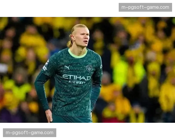 哈兰德运动战进球荒持续 曼城锋线效率下滑困扰瓜帅